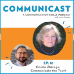 Communicast Podcast - Kristin Zhivago