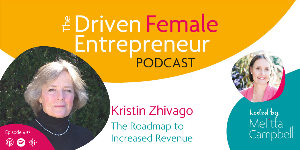 Driven Female Entrepreneur Podcast - Kristin Zhivago